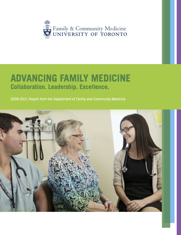 Family & Commuity Medicine University of Toronto. 2012. Report from the Department of Family and Community Medicine. University of Toronto.